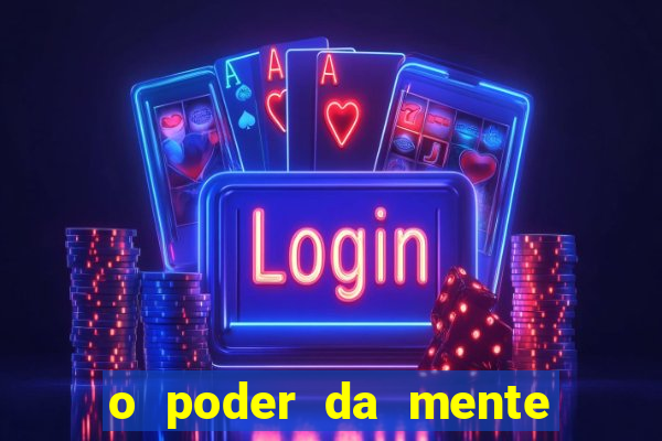 o poder da mente para ganhar na loteria
